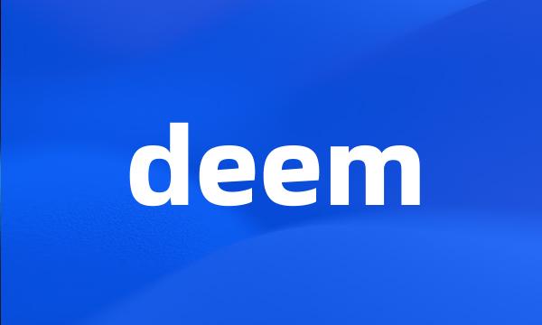 deem