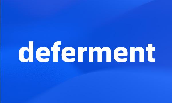 deferment