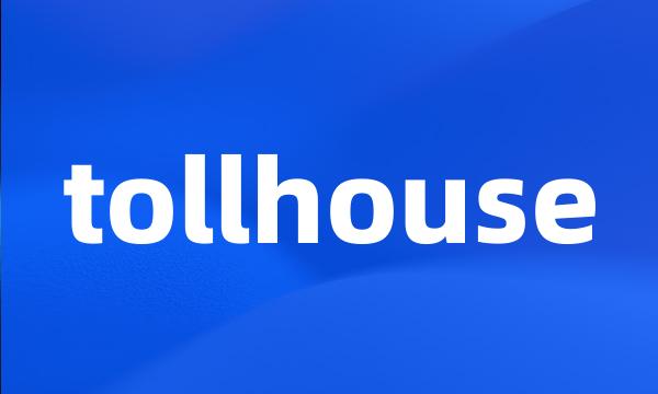 tollhouse