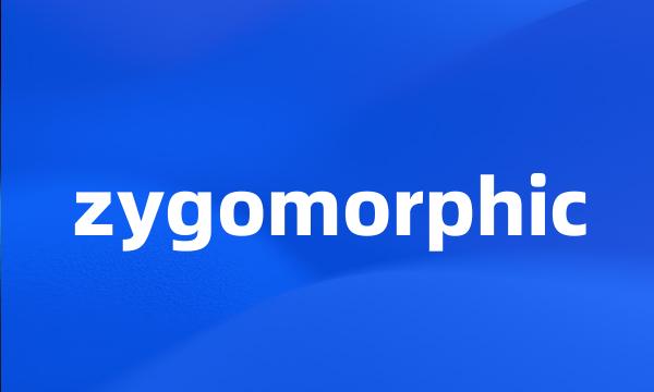 zygomorphic