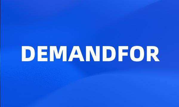 DEMANDFOR