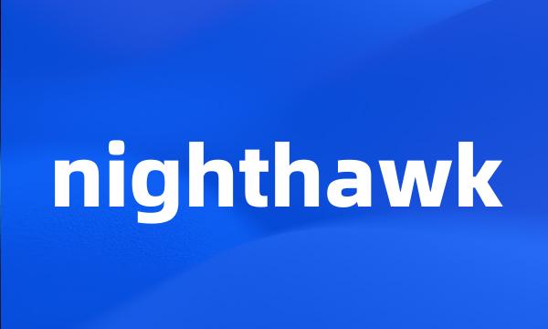 nighthawk