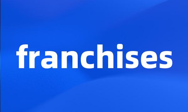 franchises