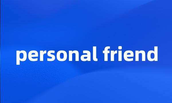 personal friend