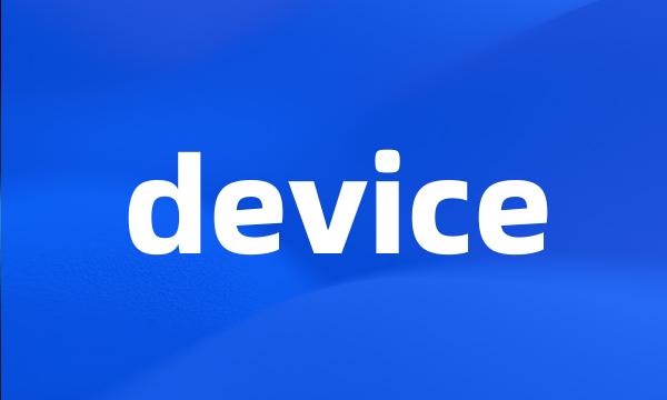 device