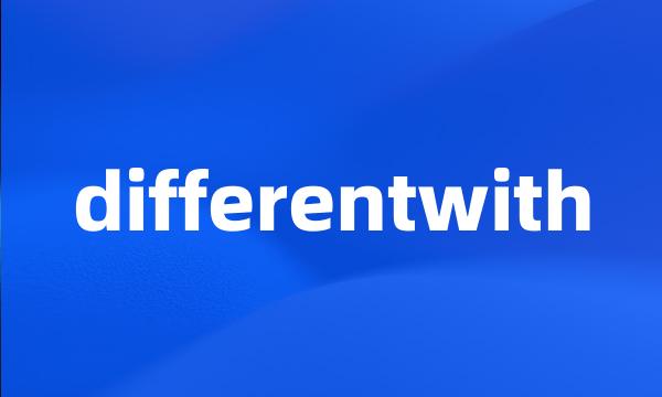 differentwith