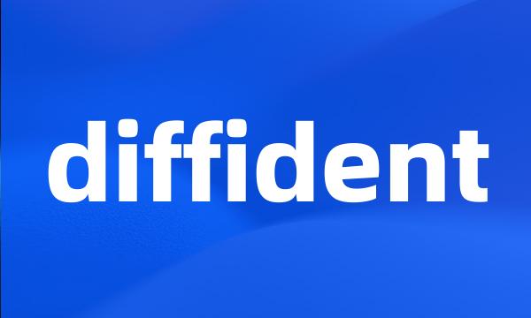 diffident