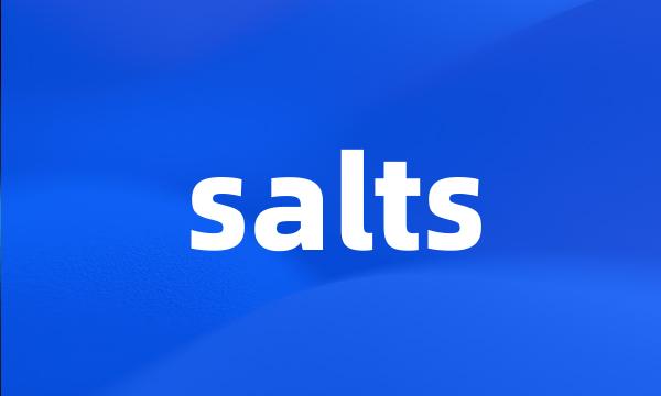 salts