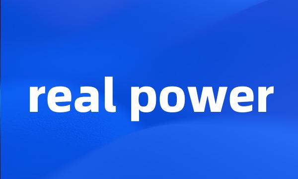 real power