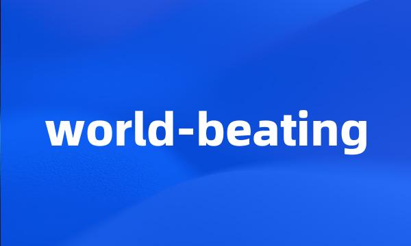 world-beating