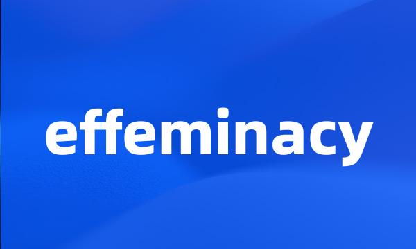 effeminacy