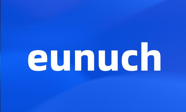 eunuch