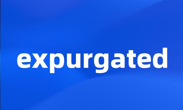 expurgated