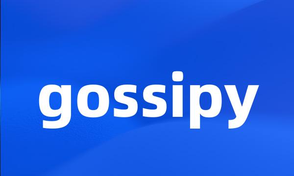 gossipy