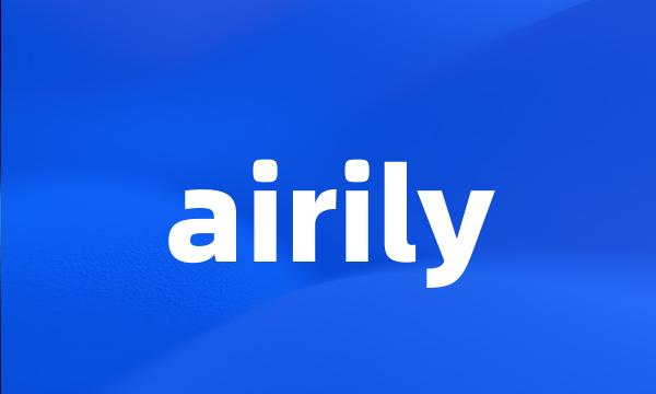 airily