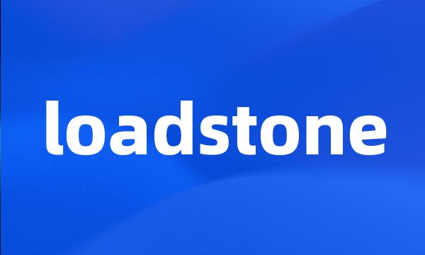 loadstone