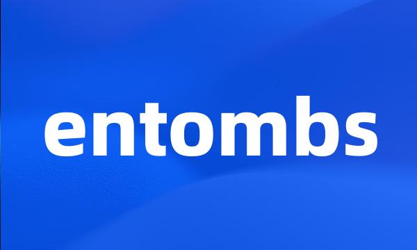 entombs