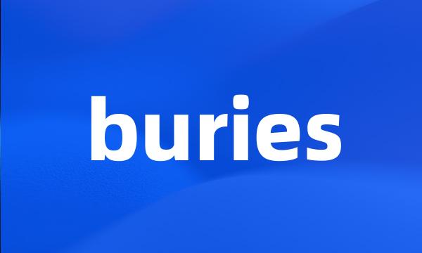 buries