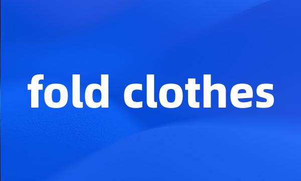 fold clothes