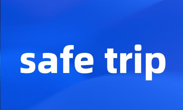 safe trip