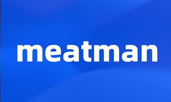 meatman