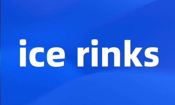 ice rinks