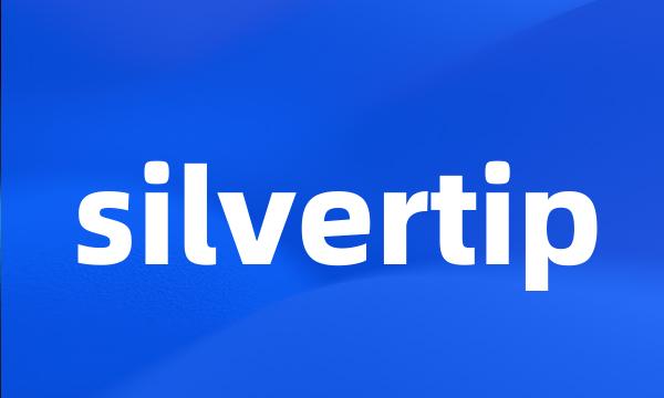 silvertip