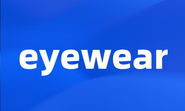 eyewear