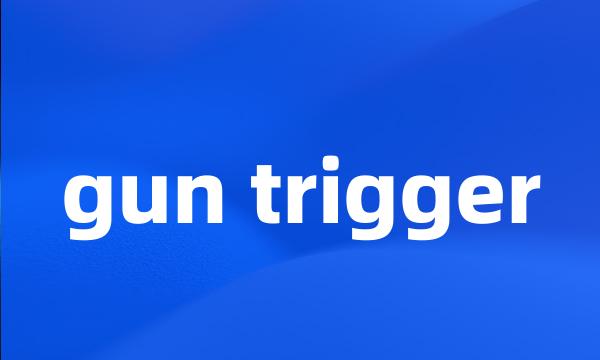 gun trigger