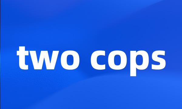 two cops