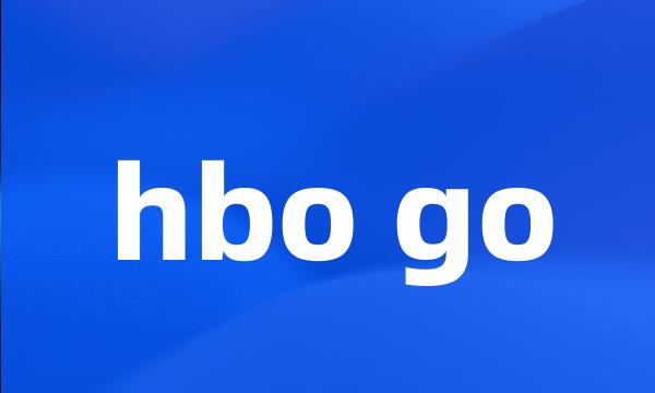 hbo go