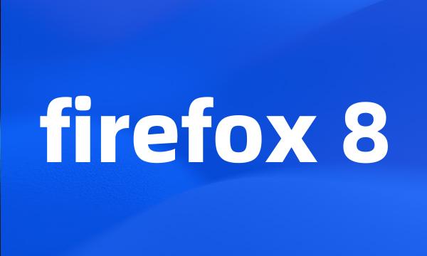 firefox 8