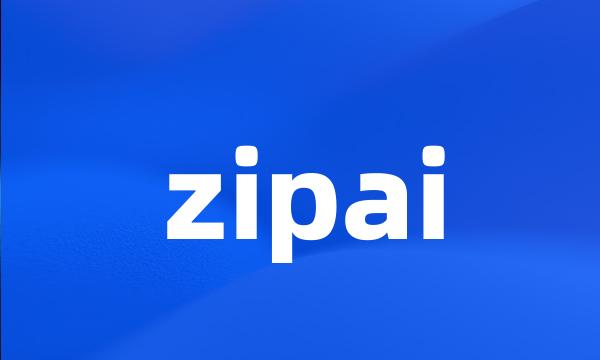 zipai