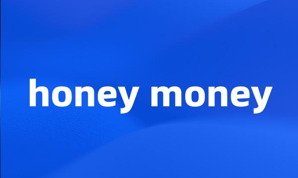 honey money