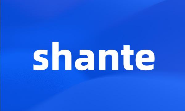 shante