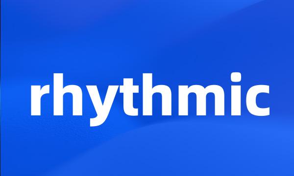 rhythmic