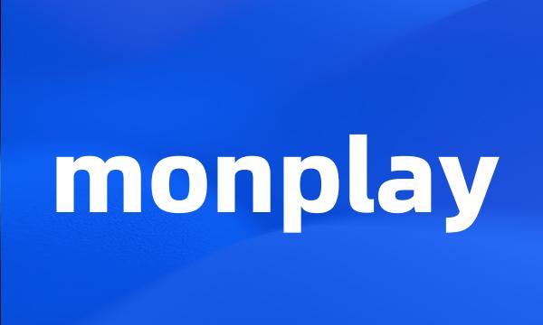 monplay