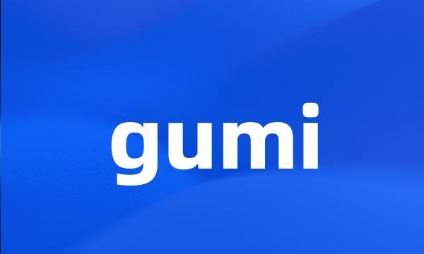 gumi