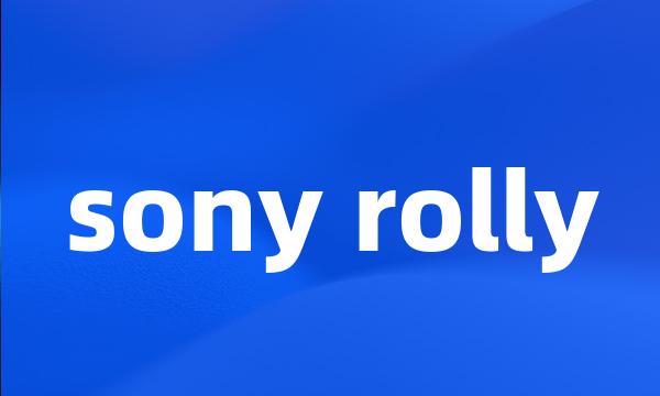 sony rolly