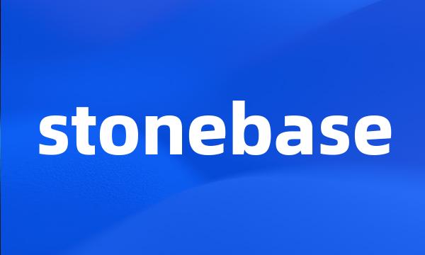 stonebase