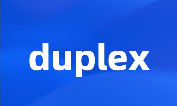 duplex