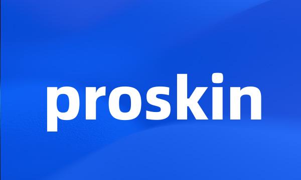 proskin