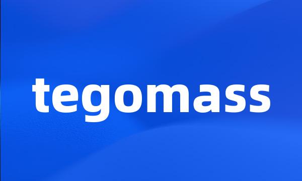 tegomass