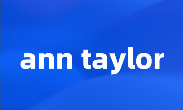 ann taylor