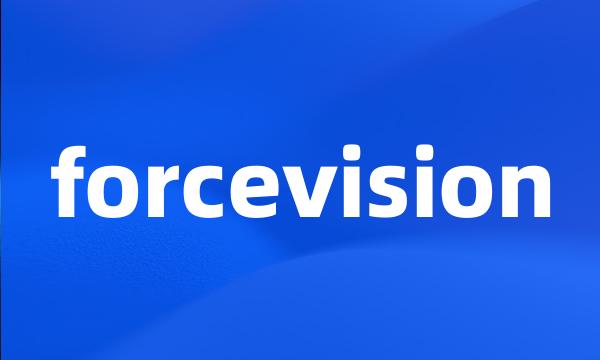 forcevision