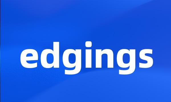 edgings