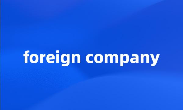 foreign company