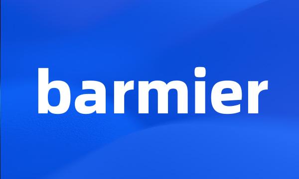 barmier