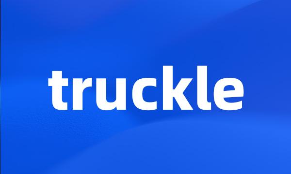 truckle