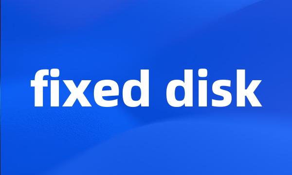 fixed disk